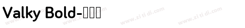Valky Bold字体转换